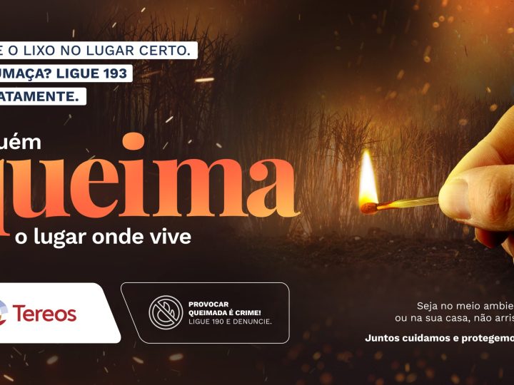 Tereos lança campanha de prevenção a incêndios da safra 2026/27 e reforça uso de tecnologia no combate às queimadas